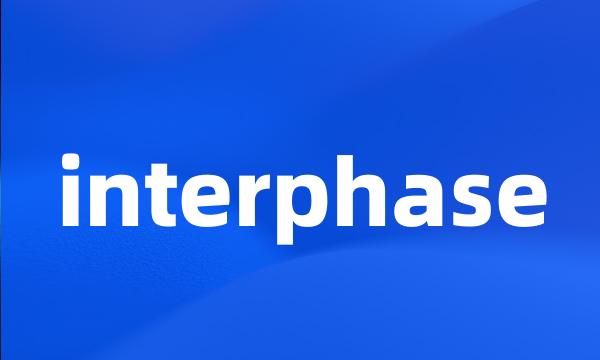 interphase