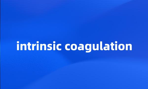 intrinsic coagulation