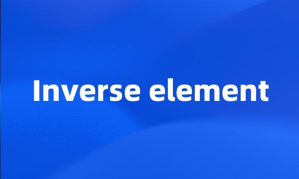 Inverse element