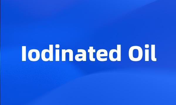 Iodinated Oil