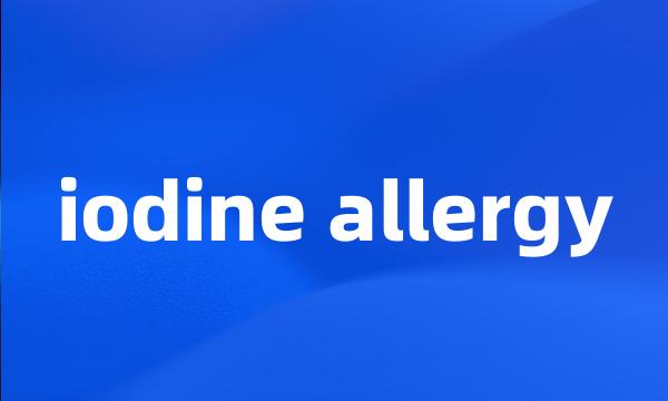 iodine allergy