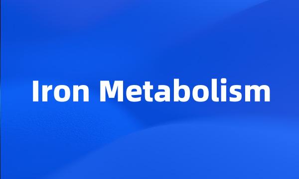 Iron Metabolism