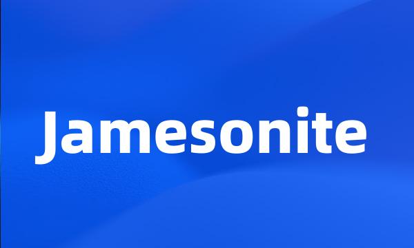 Jamesonite