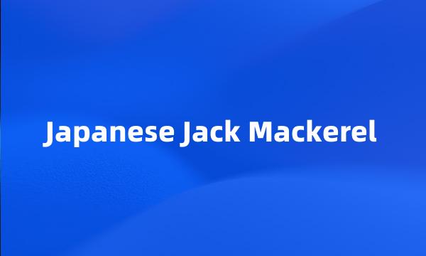 Japanese Jack Mackerel