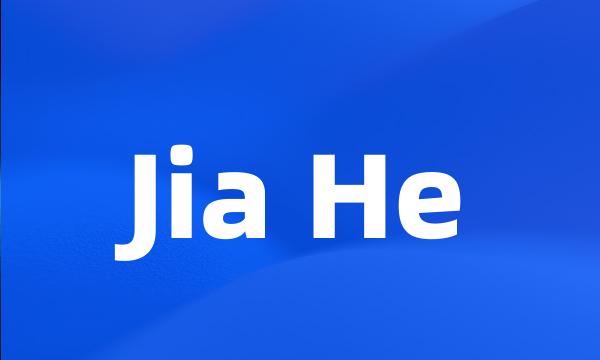 Jia He