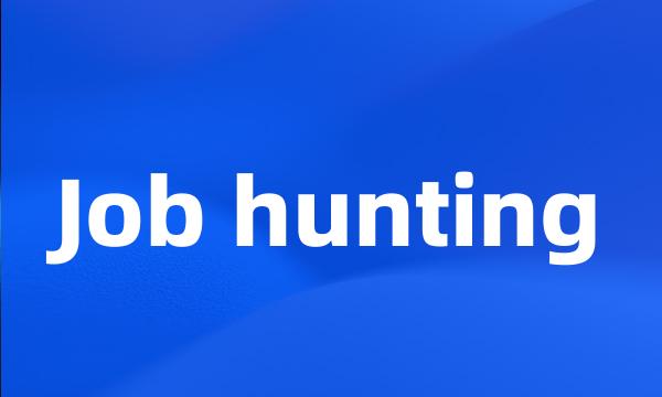 Job hunting