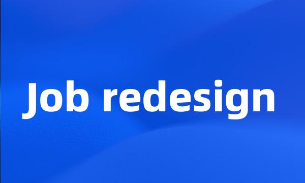 Job redesign