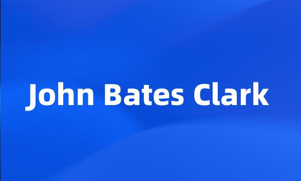 John Bates Clark