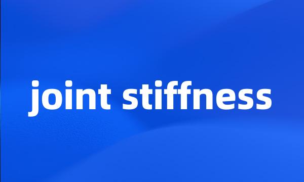 joint stiffness