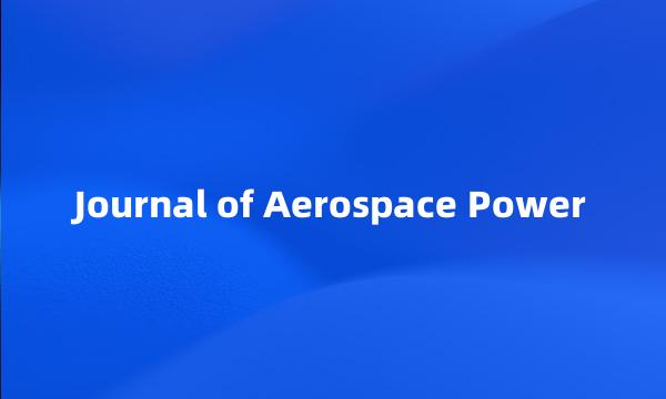 Journal of Aerospace Power