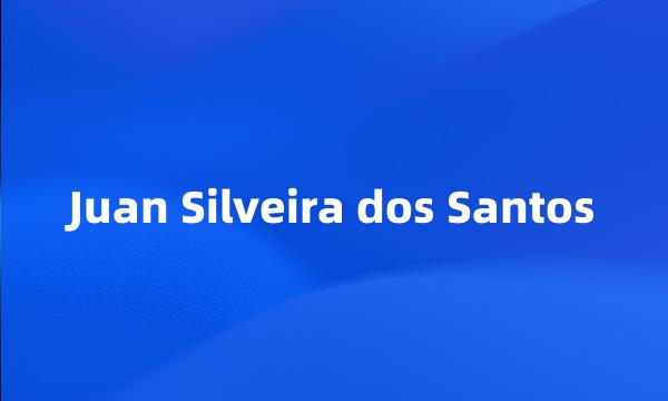 Juan Silveira dos Santos