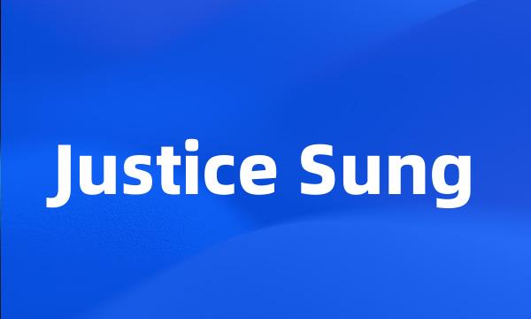 Justice Sung