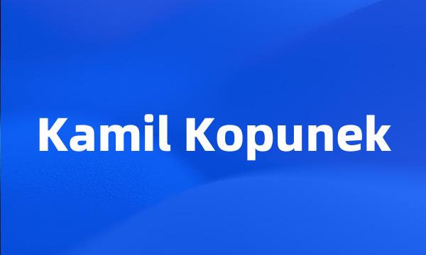 Kamil Kopunek