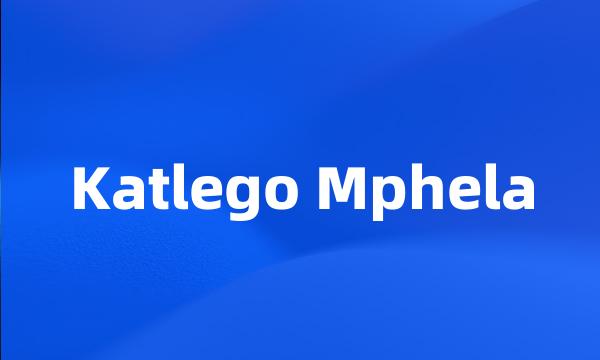 Katlego Mphela