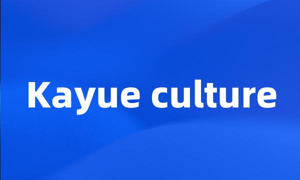 Kayue culture