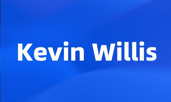 Kevin Willis