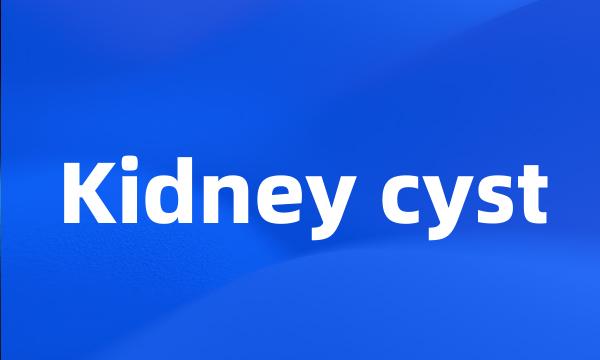 Kidney cyst