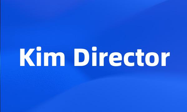 Kim Director