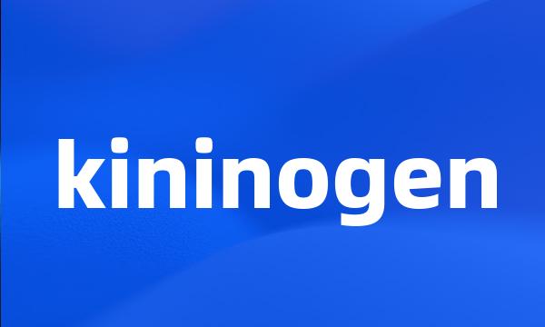 kininogen