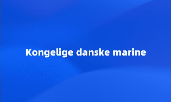 Kongelige danske marine