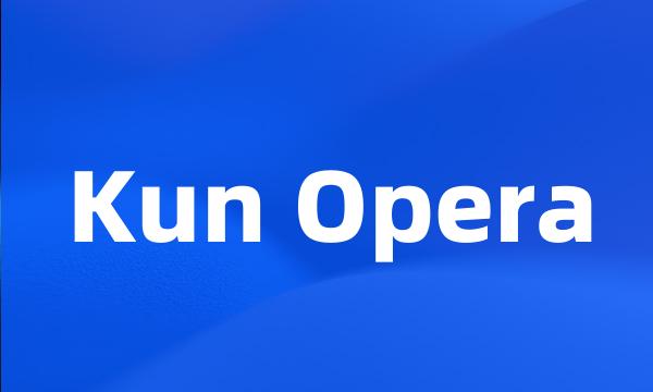 Kun Opera