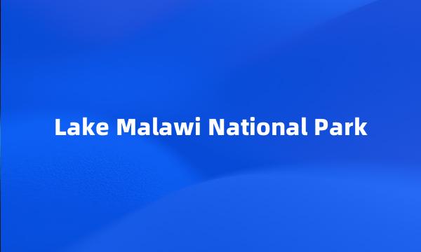 Lake Malawi National Park