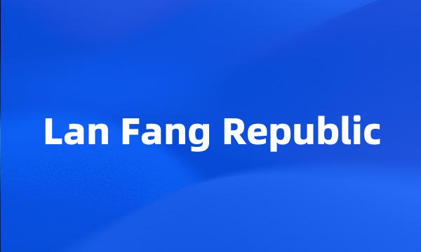 Lan Fang Republic