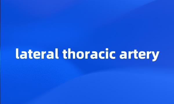 lateral thoracic artery