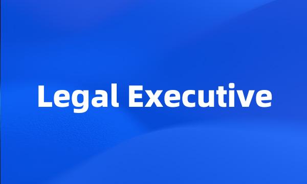 Legal Executive