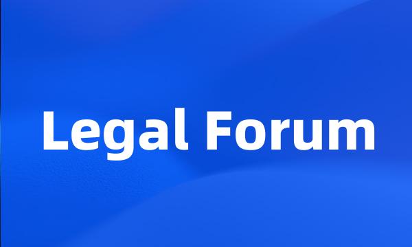 Legal Forum