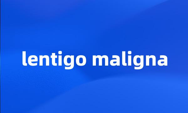 lentigo maligna