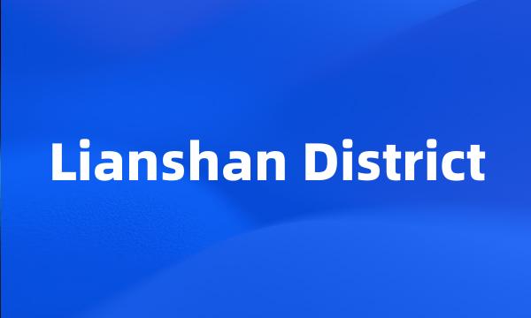 Lianshan District