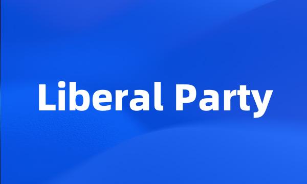 Liberal Party