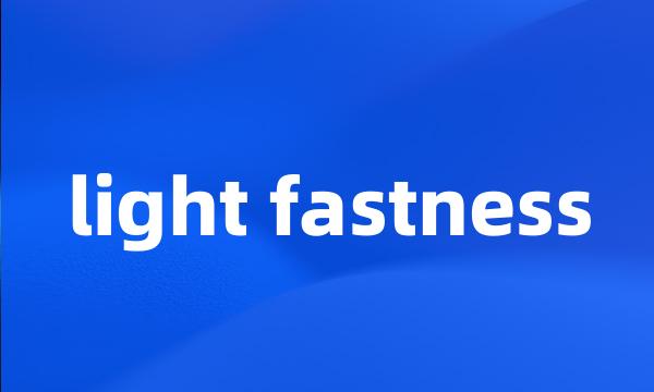 light fastness