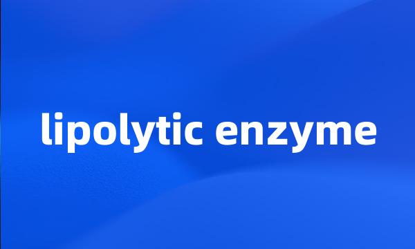 lipolytic enzyme