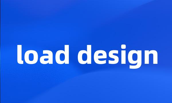 load design