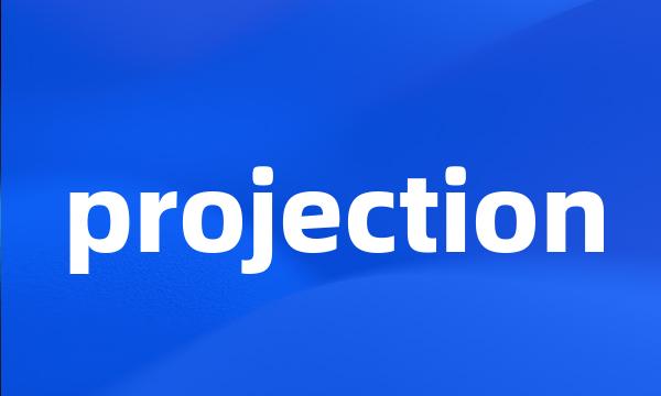 projection