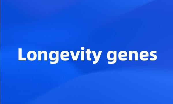 Longevity genes