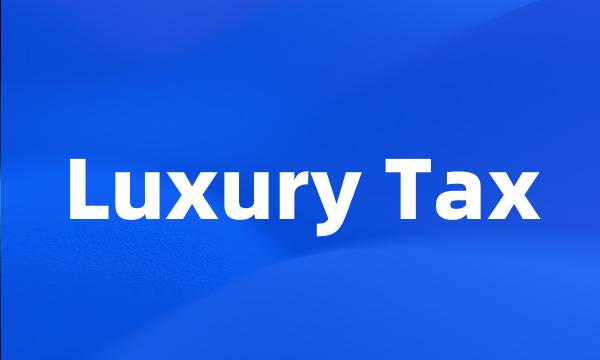 Luxury Tax