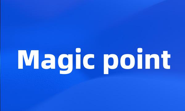 Magic point