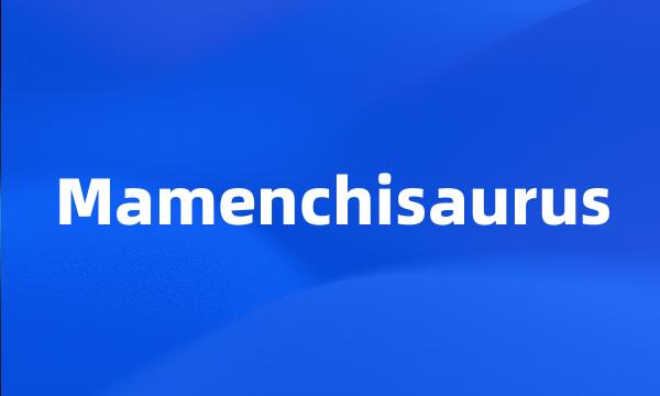 Mamenchisaurus