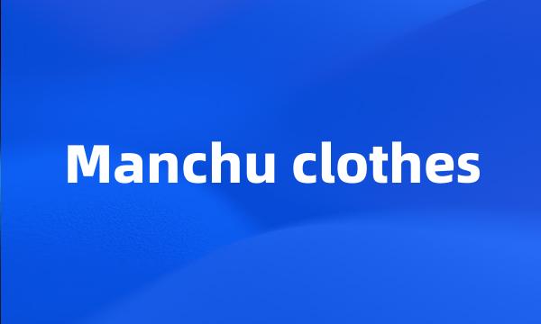 Manchu clothes