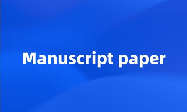 Manuscript paper