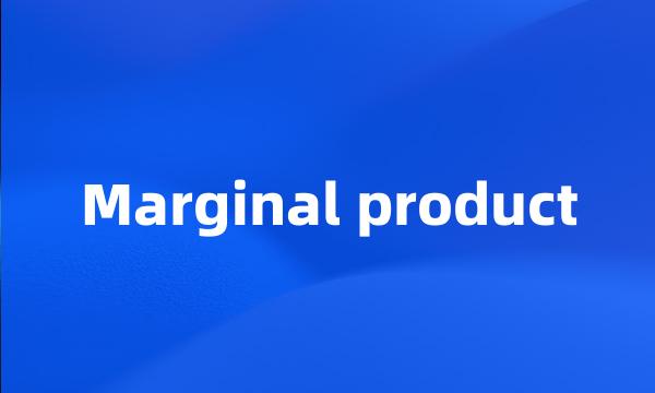 Marginal product