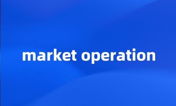 market operation