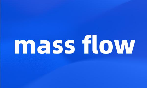 mass flow