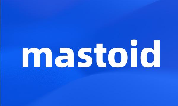 mastoid