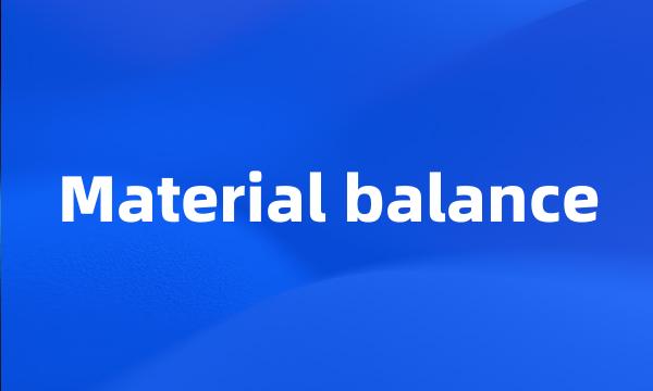 Material balance