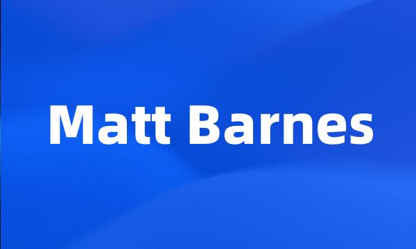 Matt Barnes