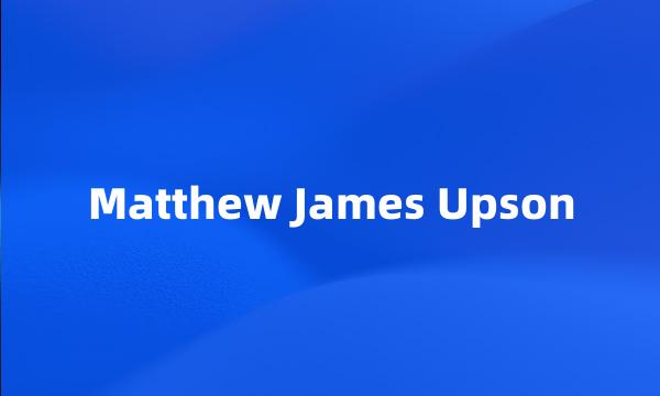 Matthew James Upson